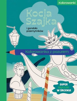 Kocia Szajka i gondola przemytników. Kolorowanka z pazurem