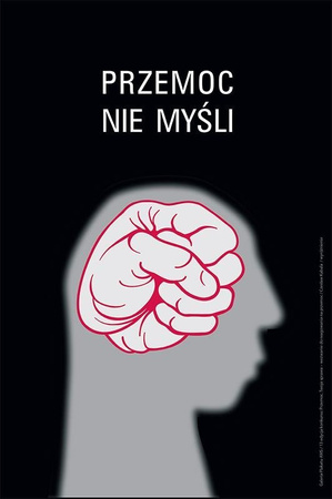Plakat Czesława Kabali - wyróżnienie w konkursie „Przemoc. Twoja sprawa” 66,6 x 100 cm